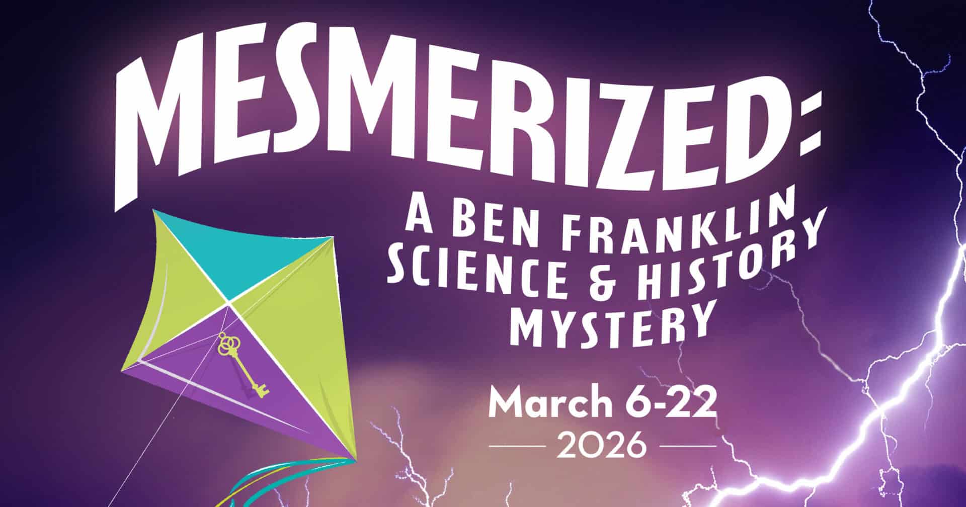 The Growing Stage Presents Mesmerized: A Ben Franklin Science & History ...